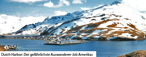 Auswandern Alaska: Der gefährlichste Auswanderer Job Amerikas in Dutch Harbor