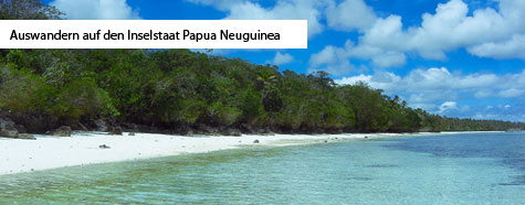 Auswandern nach Papua-Neuguinea Ozeanien